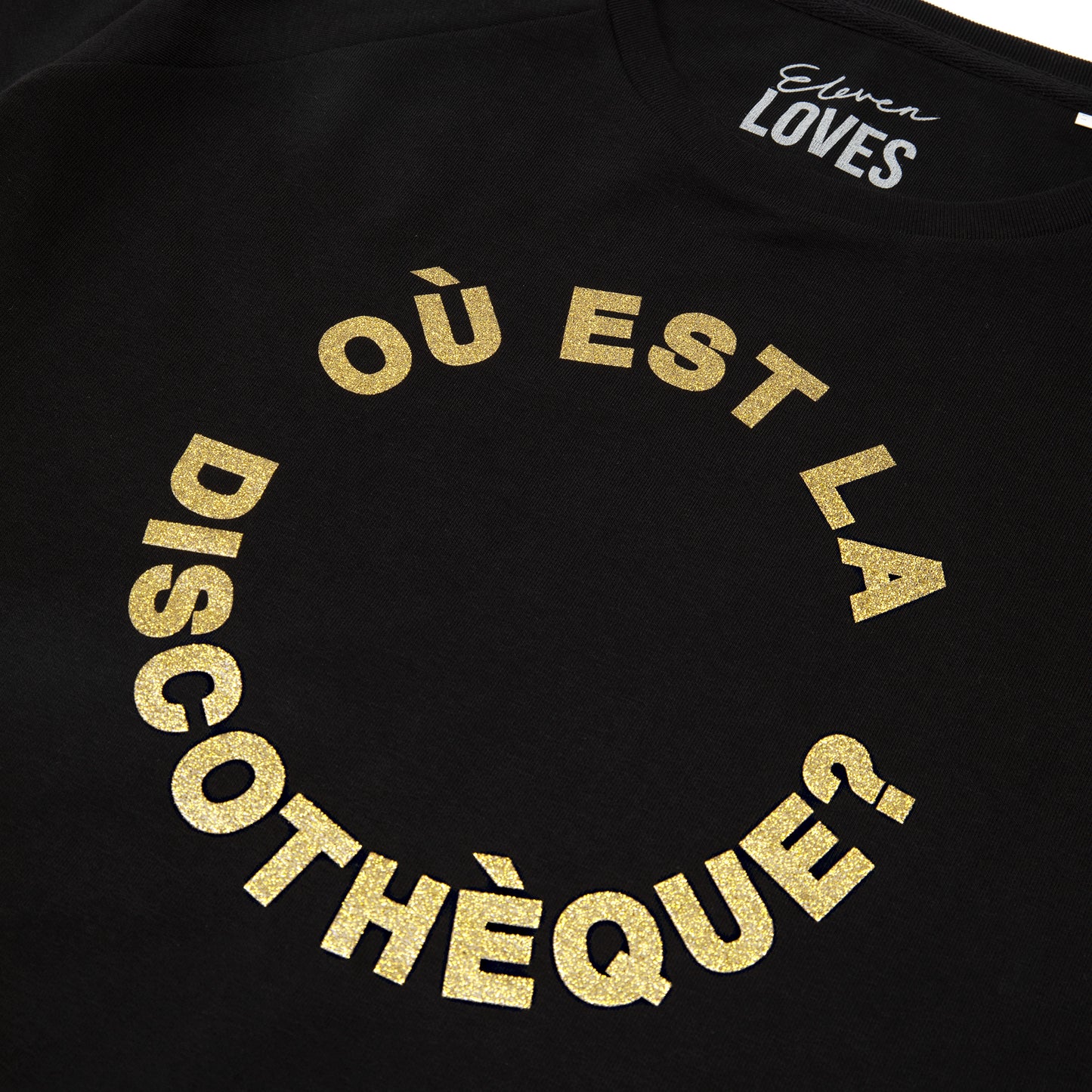 OU EST LA DISCOTHEQUE SWEATSHIRT GOLD GLITTER ON BLACK ELEVEN LOVES